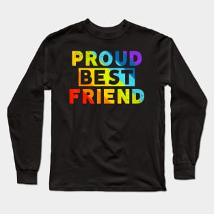 Proud Friend Lgbt Gay Pride Rainbow Friends Long Sleeve T-Shirt